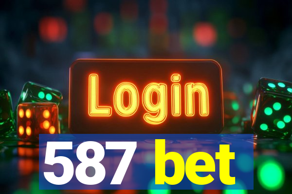 587 bet